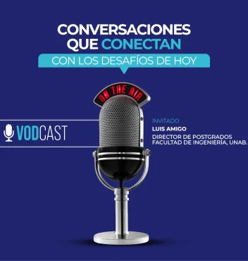Vodcast: Ingeniería para los Desafíos del Futuro